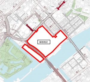 Scope of redevelopment in the Tsukiji area Source: Tsukiji Area Community Development Project Implementation Policy